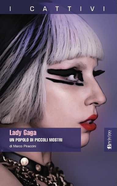 Lady Gaga Un Popolo di Piccoli Mostri